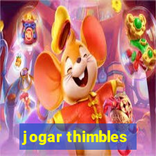 jogar thimbles